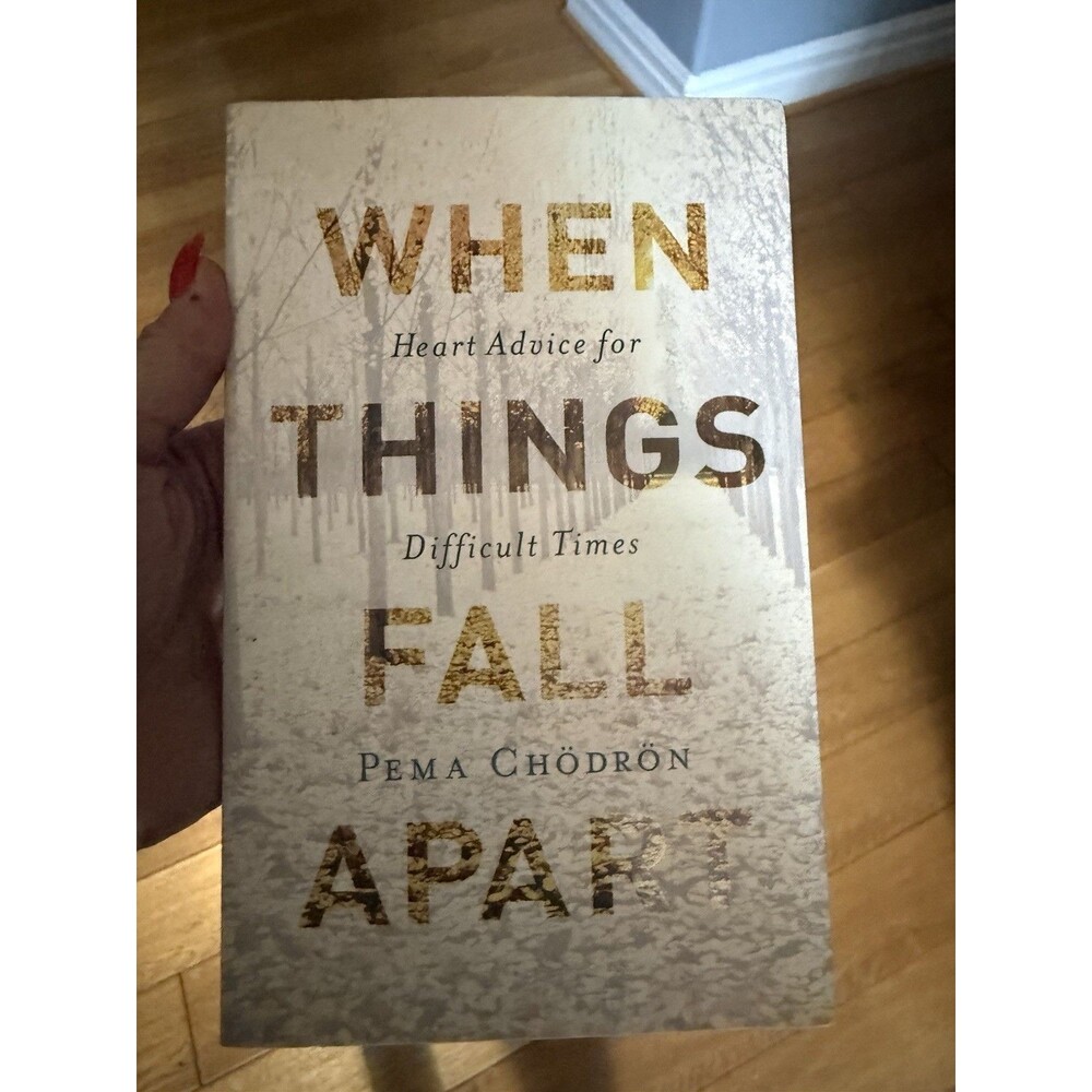 When Things Fall Apart by Pema Chödrön – 20th Anniversary Edition Paperback